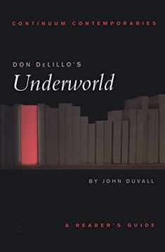 Don DeLillo's Underworld: A Reader's Guide (Continuum Contemporaries)