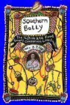 Southern Belly: The Ultimate Food Lover's Companion to the South