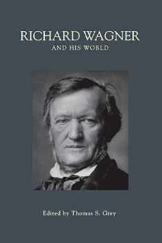 Richard Wagner and His World (The Bard Music Festival, 21)