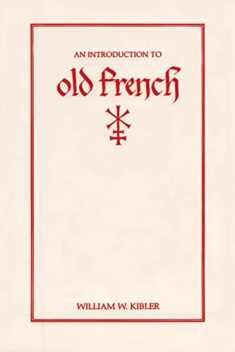 An Introduction to Old French (Introductions to Older Languages)