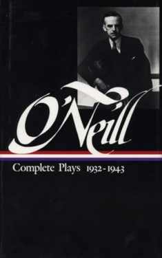 Eugene O'Neill : Complete Plays 1932-1943 (Library of America)