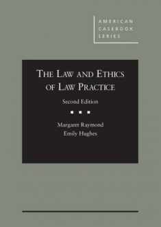 The Law and Ethics of Law Practice (American Casebook Series)