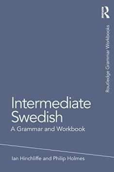 Intermediate Swedish: A Grammar and Workbook (Routledge Grammar Workbooks)