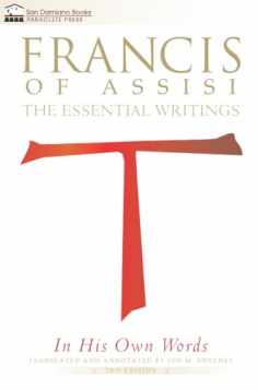 Francis of Assisi in His Own Words: The Essential Writings (San Damiano Books)