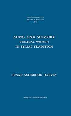Song and Memory: Biblical Women in Syriac Tradition (Pere Marquette Theology Lecture)