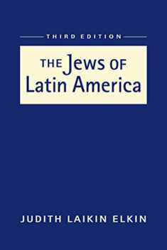 The Jews of Latin America (Religion and Politics in Society: Dynamics and Developments)
