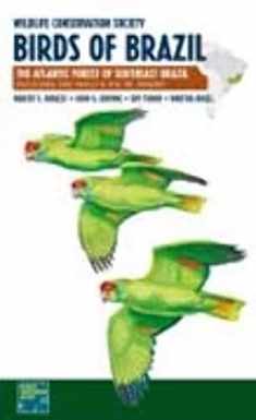 Wildlife Conservation Society Birds of Brazil: The Atlantic Forest of Southeast Brazil, including São Paulo and Rio de Janeiro (WCS Birds of Brazil Field Guides) (VOLUME 2)