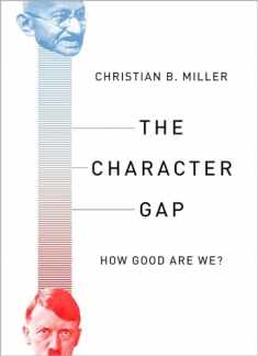 The Character Gap: How Good Are We? (Philosophy in Action)