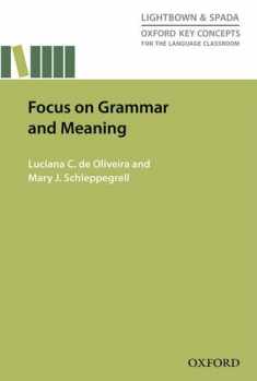 Focus on Grammar and Meaning (Oxford Key Concepts for the Language Classroom)