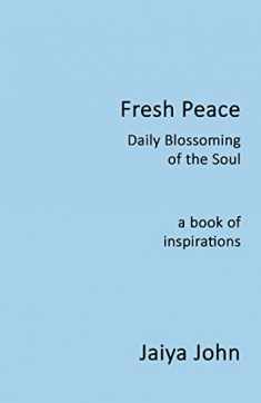 Fresh Peace: Daily Blossoming of the Soul