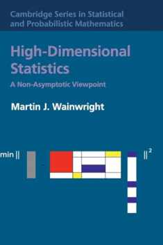High-Dimensional Statistics: A Non-Asymptotic Viewpoint (Cambridge Series in Statistical and Probabilistic Mathematics, Series Number 48)