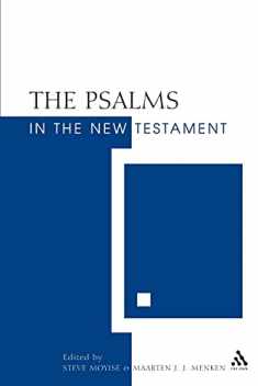 The Psalms in the New Testament (New Testament and the Scriptures of Israel)