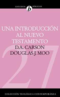 Una introducción al Nuevo Testamento (Colección Teológica Contemporánea) (Spanish Edition)