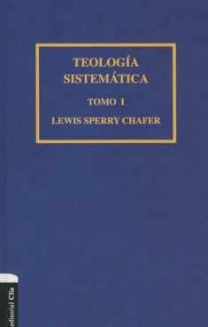 Teología sistemática de Chafer Tomo I (1) (Spanish Edition)