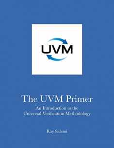 The UVM Primer: A Step-by-Step Introduction to the Universal Verification Methodology