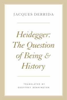 Heidegger: The Question of Being and History (The Seminars of Jacques Derrida)