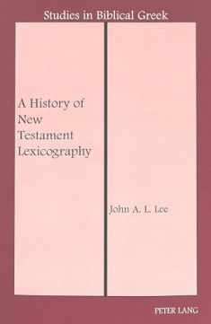 A History of New Testament Lexicography (Studies in Biblical Greek)