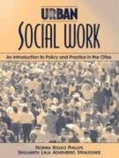 Urban Social Work: An Introduction to Policy and Practice in the Cities