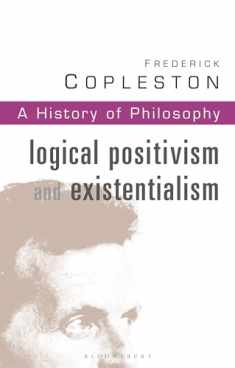 History of Philosophy, Vol. 11: Logical Positivism and Existentialism