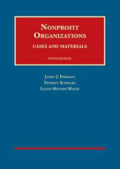 Nonprofit Organizations, Cases and Materials, 5th (University Casebook Series)