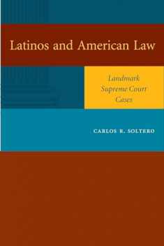Latinos and American Law: Landmark Supreme Court Cases