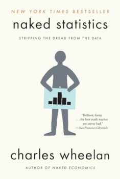 Naked Statistics: Stripping the Dread from the Data