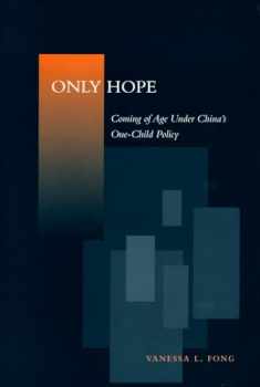 Only Hope: Coming of Age Under China s One-Child Policy