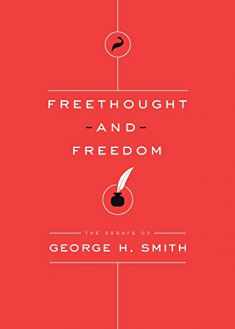 Freethought and Freedom (Essays of George H. Smith)