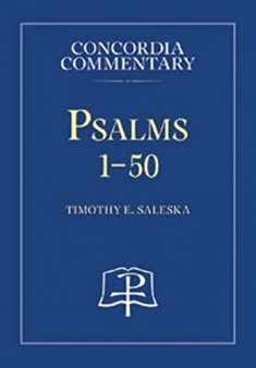 Psalms 1-50: A Theological Exposition of Sacred Scripture (Concordia Commentary)