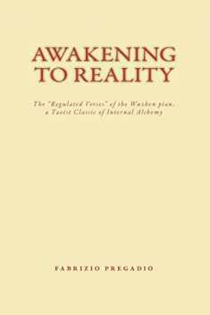 Awakening to Reality: The "Regulated Verses" of the Wuzhen pian, a Taoist Classic of Internal Alchemy