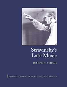 Stravinsky's Late Music (Cambridge Studies in Music Theory and Analysis, Series Number 16)
