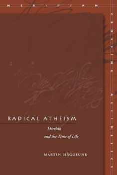 Radical Atheism: Derrida and the Time of Life (Meridian: Crossing Aesthetics)
