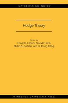 Hodge Theory (MN-49) (Mathematical Notes, 49)