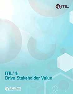 ITIL 4: Drive Stakeholder Value (ITIL 4 Managing Professional)