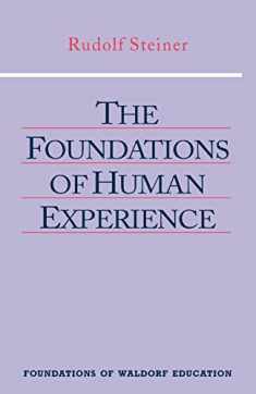 The Foundations of Human Experience: (CW 293 & 66) (Foundations of Waldorf Education, 1)