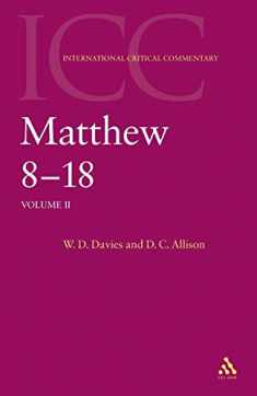 Matthew 8-18: Volume 2 (International Critical Commentary)