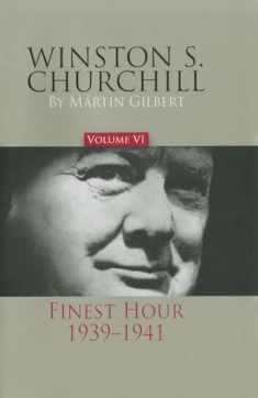 Winston S. Churchill, Volume 6: The Finest Hour, 1939-1941 (Volume 6)