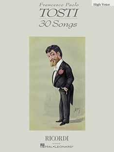 Francesco Paolo Tosti - 30 Songs: High Voice