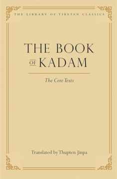 The Book of Kadam: The Core Texts (2) (Library of Tibetan Classics)