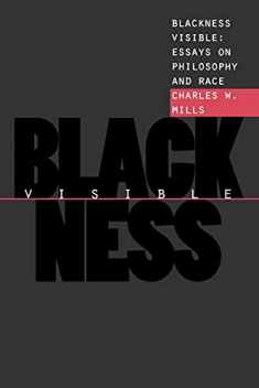 Blackness Visible: Essays on Philosophy and Race (Cornell Paperbacks)
