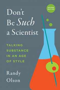 Don't Be Such a Scientist, Second Edition: Talking Substance in an Age of Style