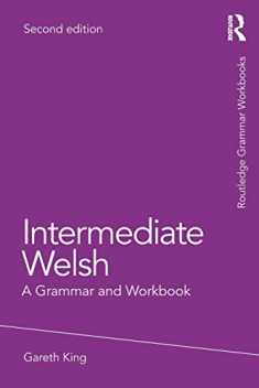 Intermediate Welsh (Routledge Grammar Workbooks)