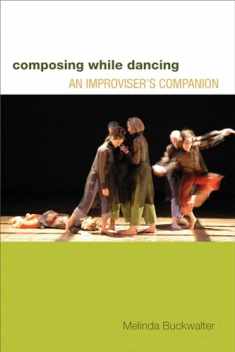 Composing while Dancing: An Improviser’s Companion