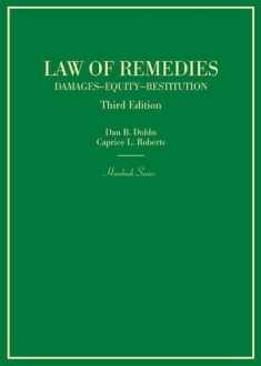 Law of Remedies: Damages, Equity, Restitution (Hornbooks)