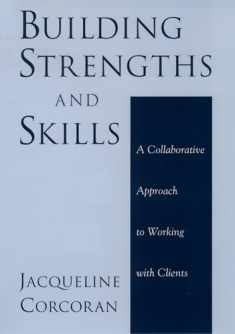 Building Strengths and Skills: A Collaborative Approach to Working with Clients