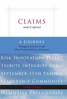 Claims Made and Reported: A Journey Through D&O, E&O and Other Professional Lines of Insurance