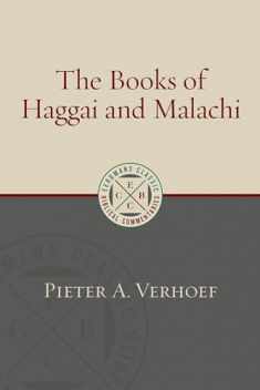 Haggai and Malachi (Eerdmans Classic Biblical Commentaries (ECBC))