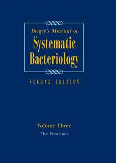 Bergey's Manual of Systematic Bacteriology: Volume 3: The Firmicutes (Bergey's Manual of Systematic Bacteriology (Springer-Verlag))