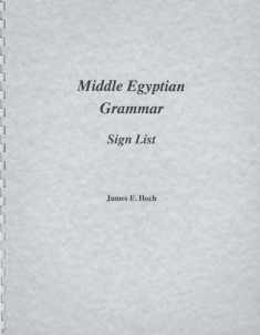 Middle Egyptian Grammar: Sign List (SSEA Publication)