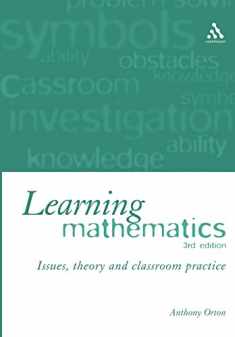 Learning Mathematics: Issues, Theory and Classroom Practice